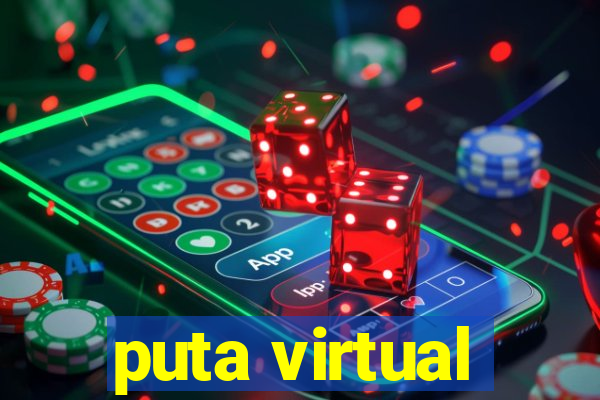 puta virtual